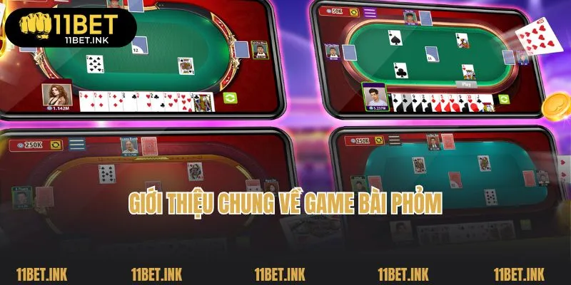 Giới thiệu chung về game bài Phỏm online 11Bet siêu hấp dẫn