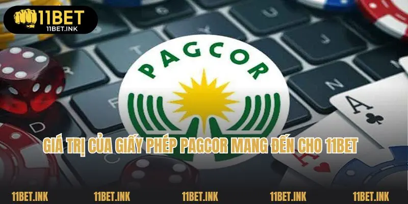 Giá trị của giấy phép PAGCOR mang đến cho 11bet
